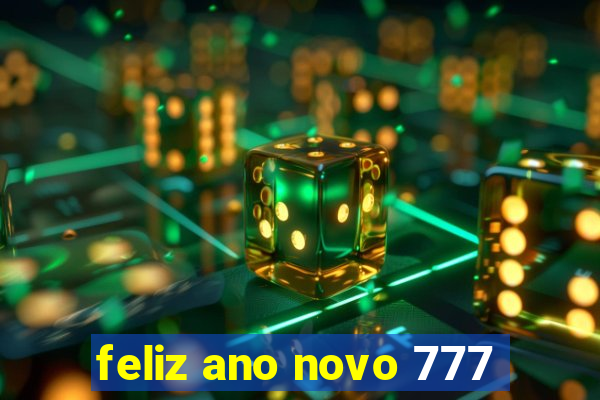 feliz ano novo 777